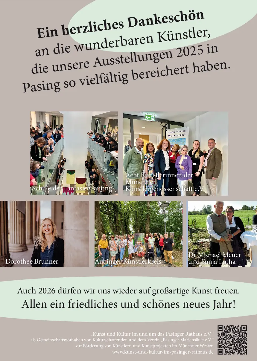 Ein herzliches Dankeschön an die wunderbaren Künstler, die unsere Ausstellungen 2025 in Pasing so vielfältig bereichert hben.